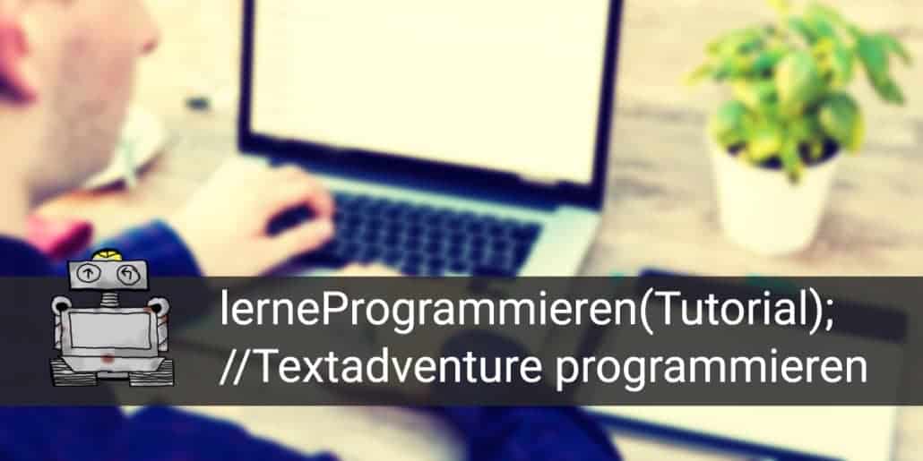 Titelbild Tutorial 2 Textbasiertes Adventure programmieren